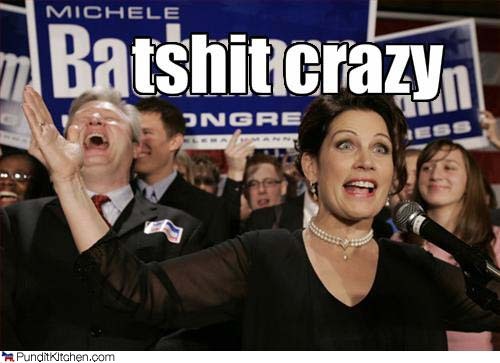 Michele Bachmann is insane