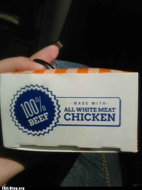 Mmmm, 100% Beef made with All White Meat Chicken
