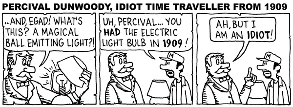 Percival Dunwoody, Idiot Time-Traveler From 1909