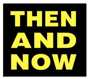 then and now